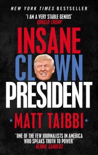 Book Cover for Insane Clown President by Matt Taibbi