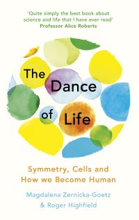Book Cover for The Dance of Life by Magdalena ZernickaGoetz, Roger Highfield