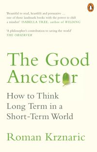 Book Cover for The Good Ancestor by Roman Krznaric