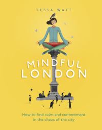 Book Cover for Mindful London by Tessa Watt