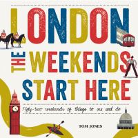 Book Cover for London - The Weekends Start Here by Tom Jones