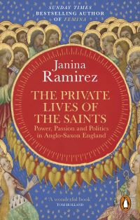 Book Cover for The Private Lives of the Saints by Janina Ramirez
