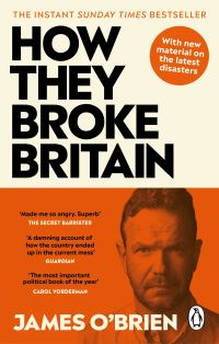 Book Cover for How They Broke Britain by James OBrien