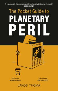 Book Cover for The Pocket Guide to Planetary Peril by Jakob Thomä