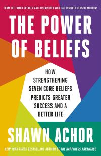 Book Cover for The Power of Beliefs by Shawn Achor
