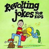 Book Cover for Revolting Jokes for Kids by Christopher Chant, John H Batchelor
