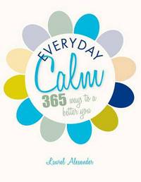 Book Cover for Everyday Calm by Laurel Alexander