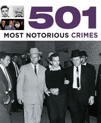 Book Cover for 501 Most Notorious Crimes by Paul Donnelley