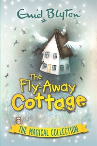 Book Cover for The Fly-Away Cottage by Enid Blyton
