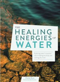 Book Cover for The Healing Energies of Water by Charlie Ryrie