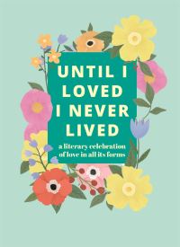 Book Cover for Until I Loved I Never Lived by Pyramid