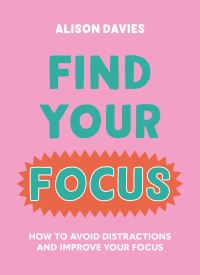 Book Cover for Find Your Focus by Alison Davies