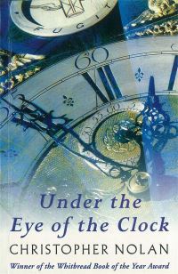 Book Cover for Under the Eye of the Clock by Christopher Nolan