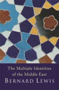 Book Cover for The Multiple Identities of the Middle East by Bernard Lewis