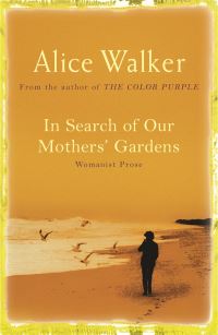 Book Cover for In Search of Our Mothers' Garden by Alice Walker