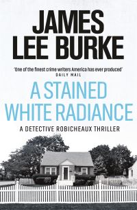 Book Cover for A Stained White Radiance by James Lee Burke