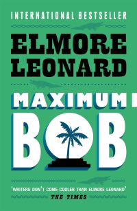 Book Cover for Maximum Bob by Elmore Leonard
