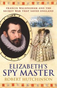 Book Cover for Elizabeth's Spy Master by Robert Hutchinson