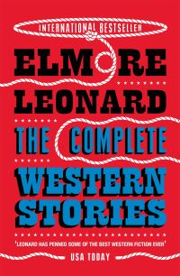 Book Cover for The Complete Western Stories of Elmore Leonard by Elmore Leonard