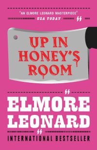 Book Cover for Up in Honey's Room by Elmore Leonard