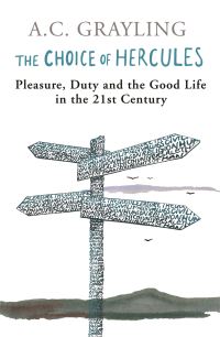 Book Cover for The Choice of Hercules by A C Grayling