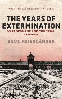Book Cover for The Years of Extermination by Saul Friedländer