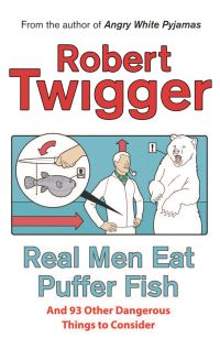 Book Cover for Real Men Eat Puffer Fish by Robert Twigger