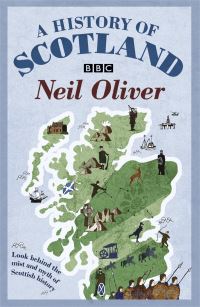 Book Cover for A History of Scotland by Neil Oliver