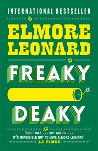 Book Cover for Freaky Deaky by Elmore Leonard