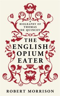 Book Cover for The English Opium Eater by Robert Morrison