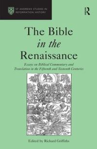 Book Cover for The Bible in the Renaissance by Richard Griffiths