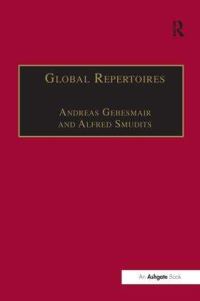 Book Cover for Global Repertoires by Andreas Gebesmair, A Smudits