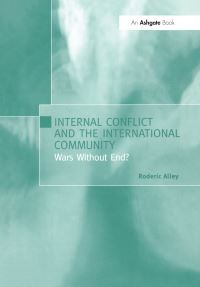 Book Cover for Internal Conflict and the International Community by R M Alley