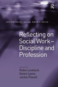 Book Cover for Reflecting on Social Work by Robin Lovelock, Karen Lyons, Jackie Powell