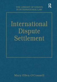Book Cover for International Dispute Settlement by Mary Ellen OConnell