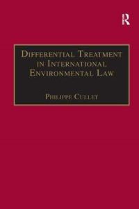 Book Cover for Differential Treatment in International Environmental Law and Its Contribution to the Evolution of International Law by Philippe Cullet