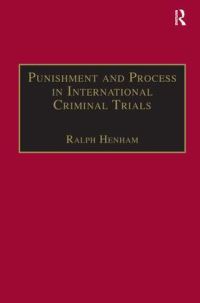 Book Cover for Punishment and Process in International Criminal Trials by Ralph J Henham