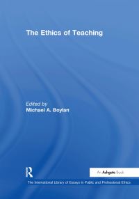 Book Cover for The Ethics of Teaching by Michael Boylan