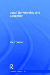 Book Cover for Legal Scholarship and Education by Mark V Tushnet