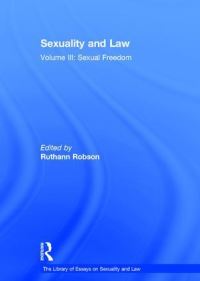 Book Cover for Sexuality and Law. Volume 3 Sexual Freedom by Ruthann Robson
