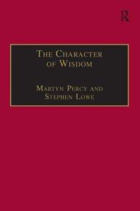 Book Cover for The Character of Wisdom by Stephen Lowe