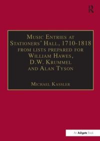 Book Cover for Music Entries at Stationers' Hall, 1710–1818 by Michael Kassler