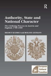 Book Cover for Authority, State and National Character by Helmut Kuzmics, Roland Axtmann