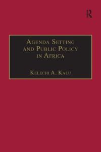 Book Cover for Agenda Setting and Public Policy in Africa by Kelechi Amihe Kalu