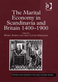 Book Cover for The Marital Economy in Scandinavia and Britain, 1400-1900 by Maria Âgren, Amy Louise Erickson