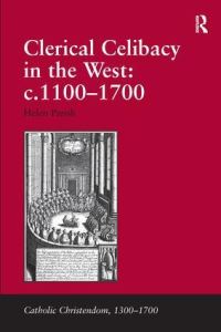 Book Cover for Clerical Celibacy in the West, C.1100-1700 by Helen L Parish