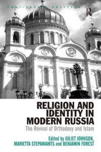 Book Cover for Religion and Identity in Modern Russia by Benjamin Forest, Juliet Johnson, M T Stepaniants
