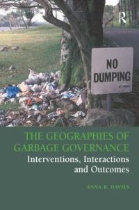 Book Cover for The Geographies of Garbage Governance by Anna Davies