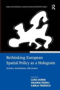 Book Cover for Rethinking European Spatial Policy as a Hologram by Luigi Doria, Valeria Fedeli, Carla Tedesco