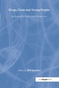 Book Cover for Drugs, Clubs and Young People by Bill Sanders